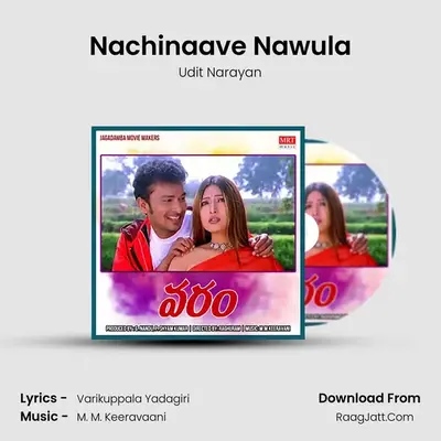 Nachinaave Nawula MP3 Song by Udit Narayan Cover