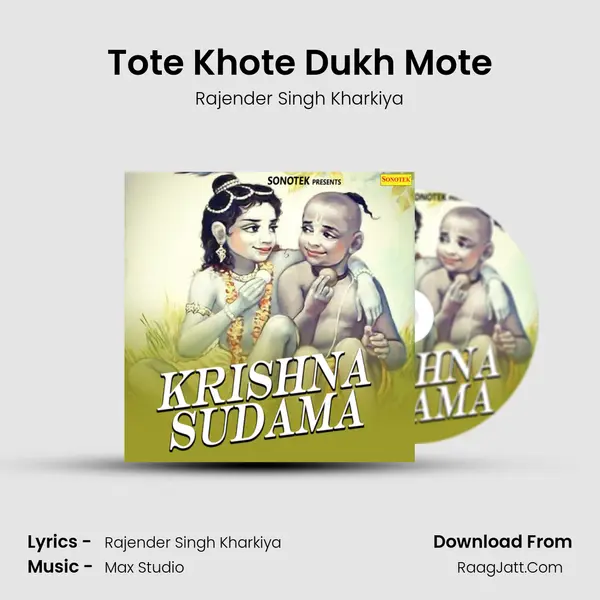 Tote Khote Dukh Mote MP3 Song by Rajender Singh Kharkiya Cover