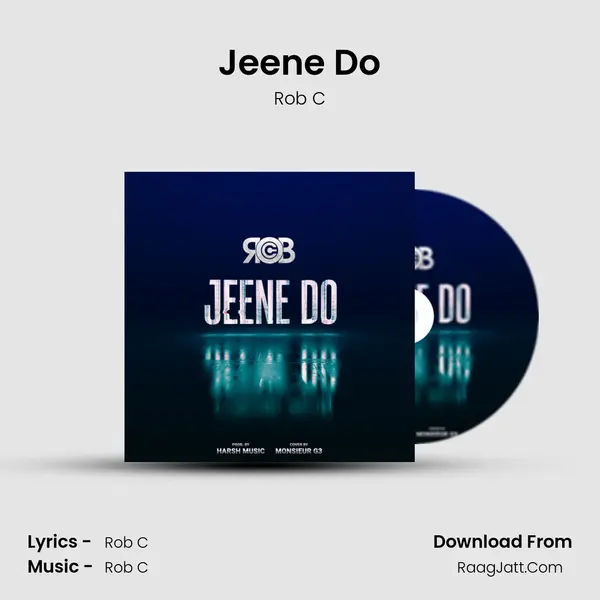 Jeene Do MP3 Song by Rob C Cover