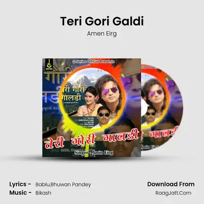 Teri Gori Galdi mp3 song