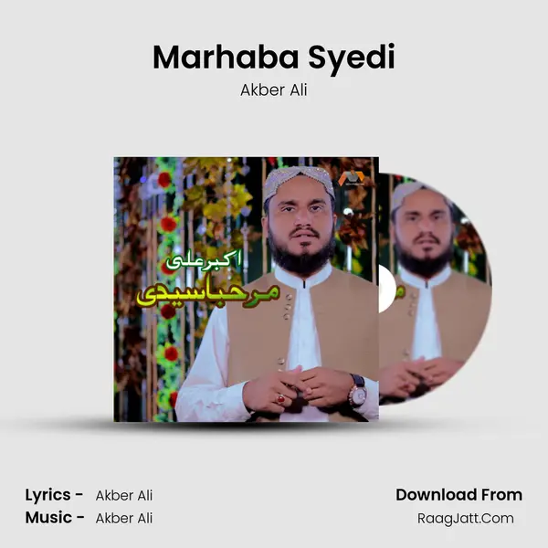Marhaba Syedi - Akber Ali
