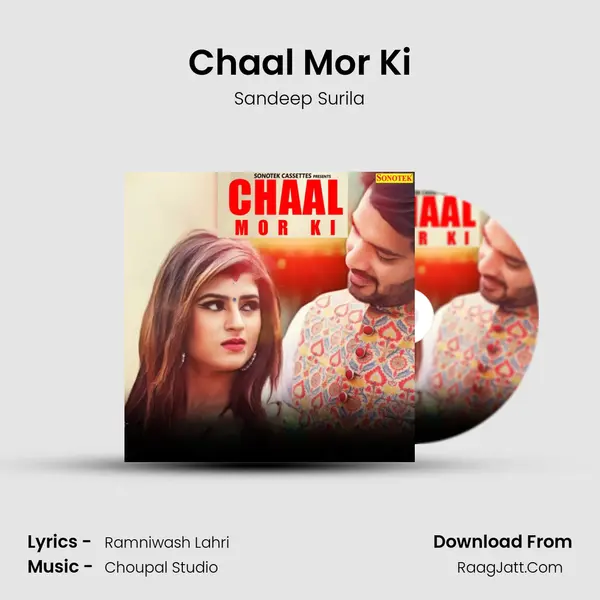 Chaal Mor Ki - Sandeep Surila