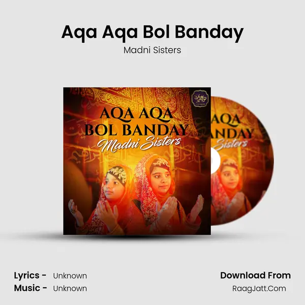 Aqa Aqa Bol Banday MP3 Song by Madni Sisters Cover