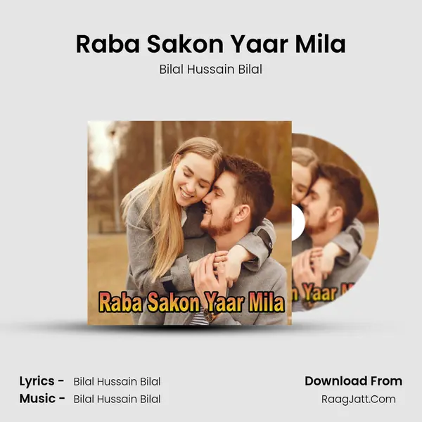 Raba Sakon Yaar Mila MP3 Song by Bilal Hussain Bilal Cover
