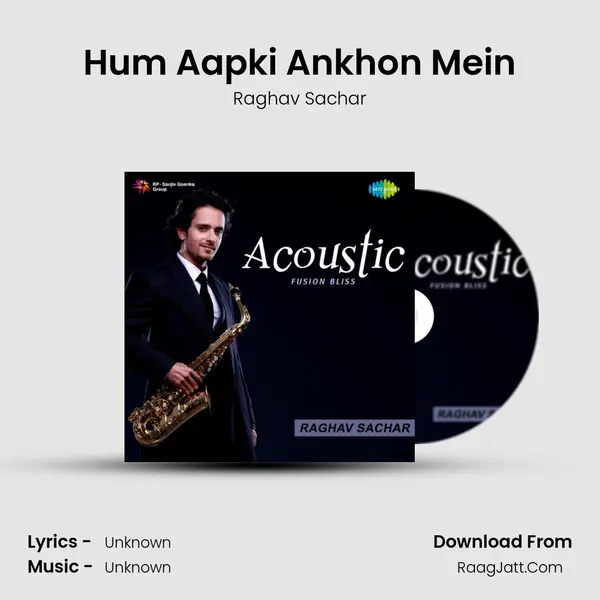 Hum Aapki Ankhon Mein MP3 Song by Raghav Sachar Cover