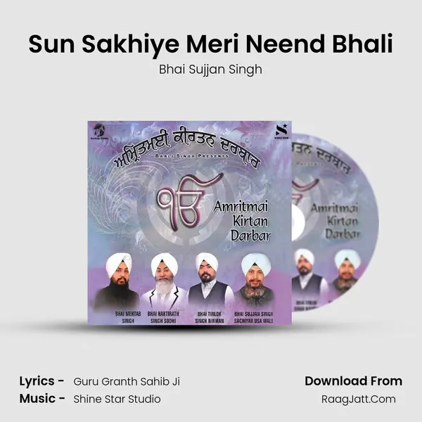Sun Sakhiye Meri Neend Bhali MP3 Song by Bhai Sujjan Singh Cover