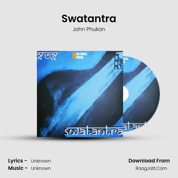 Swatantra MP3 Song by John Phukan Cover