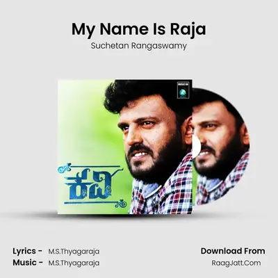 My Name Is Raja MP3 Song by Suchetan Rangaswamy Cover