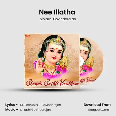 Nee Illatha (From - Vinayagar Murugan Songs) MP3 Song by Sirkazhi Govindarajan Cover