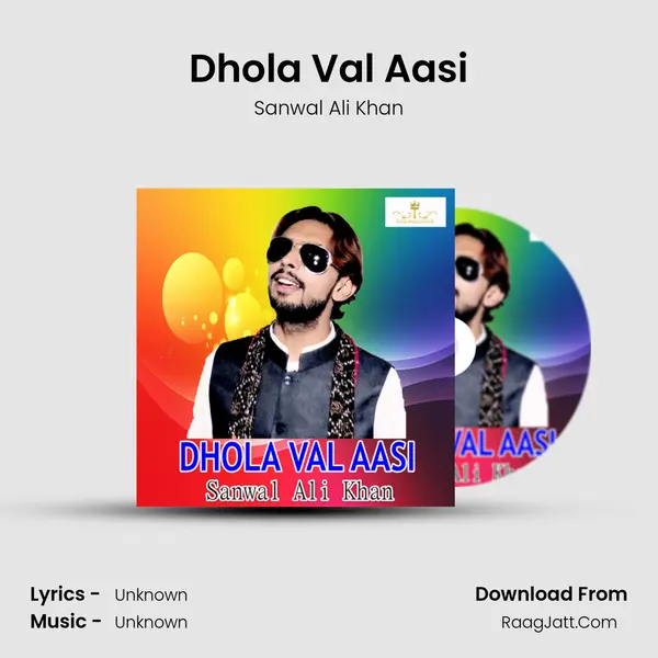 Dhola Val Aasi mp3 song