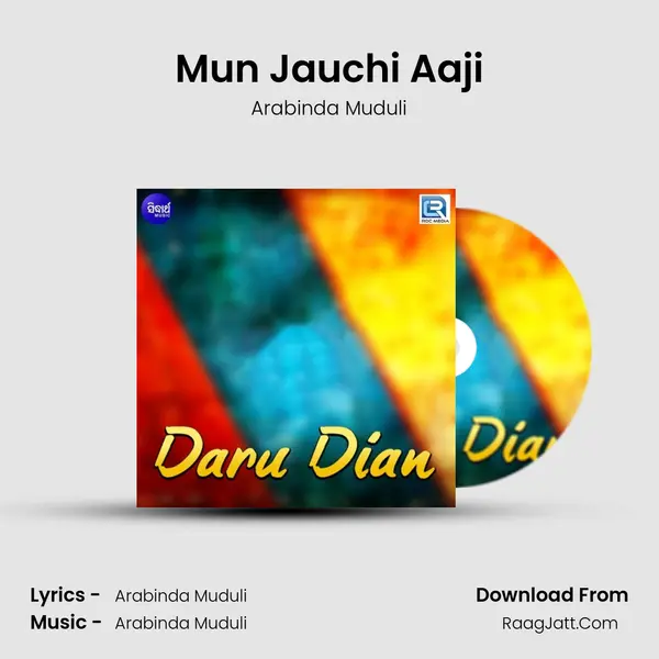 Mun Jauchi Aaji MP3 Song by Arabinda Muduli Cover