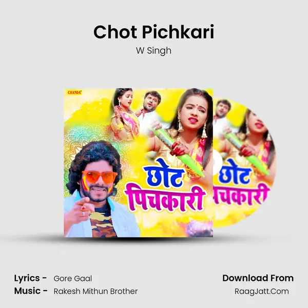 Chot Pichkari MP3 Song by W Singh Cover