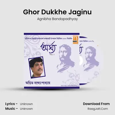 Ghor Dukkhe Jaginu MP3 Song by Agnibha Bandopadhyay Cover