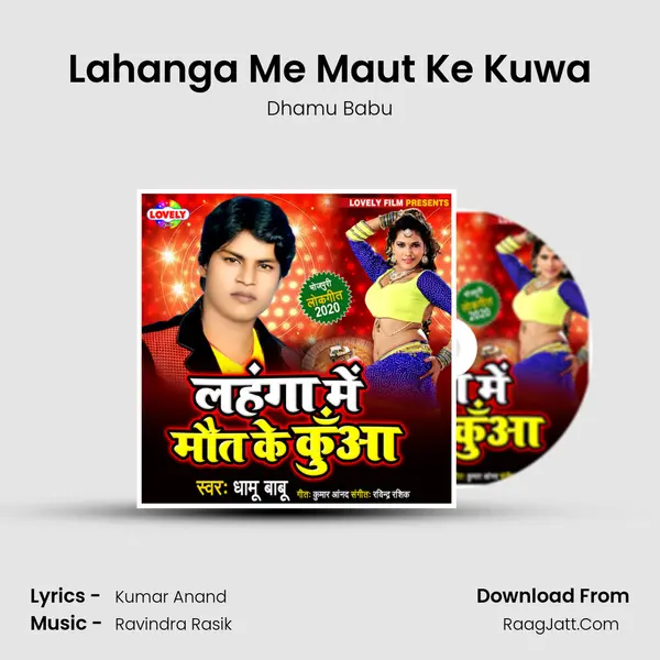 Lahanga Me Maut Ke Kuwa - Dhamu Babu