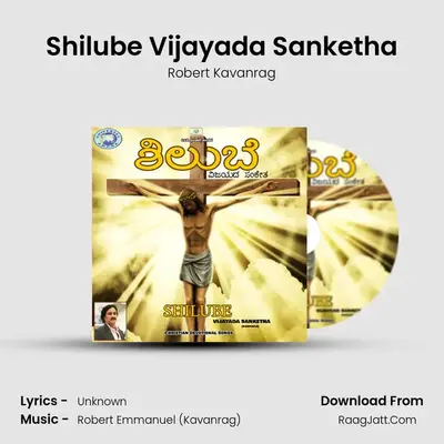 Shilube Vijayada Sanketha - Single - Robert Kavanrag