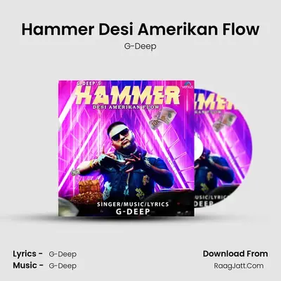 Hammer Desi Amerikan Flow - G-Deep