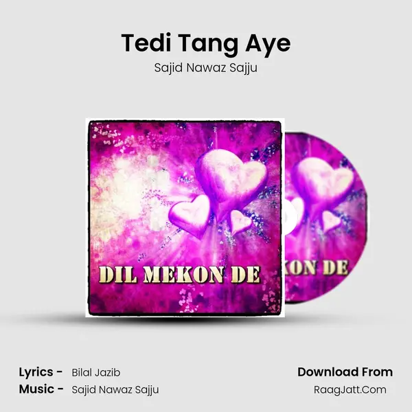 Tedi Tang Aye MP3 Song by Sajid Nawaz Sajju Cover