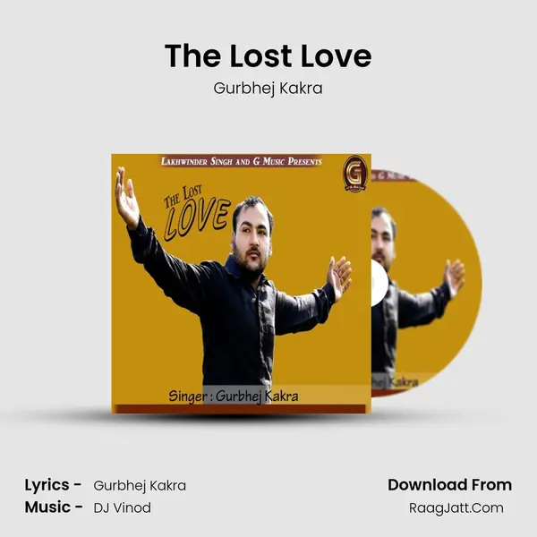 The Lost Love - Gurbhej Kakra