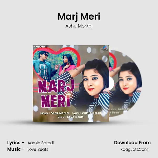 Marj Meri MP3 Song by Ashu Morkhi Cover