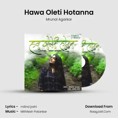 Hawa Oleti Hotanna - Mrunal Agarkar