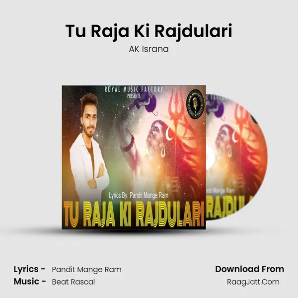 Tu Raja Ki Rajdulari - AK Israna