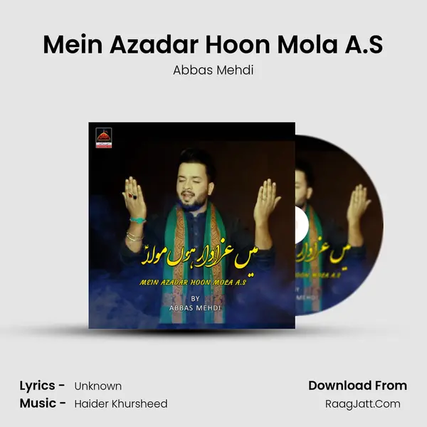 Mein Azadar Hoon Mola A.S MP3 Song by Abbas Mehdi Cover