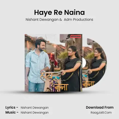 Haye Re Naina MP3 Song by Nishant Dewangan Cover