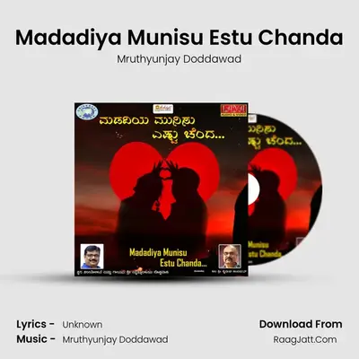 Madadiya Munisu Estu Chanda - Single - Mruthyunjay Doddawad