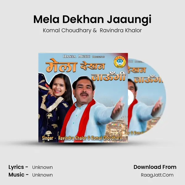 Mela Dekhan Jaaungi MP3 Song by Komal Choudhary Cover