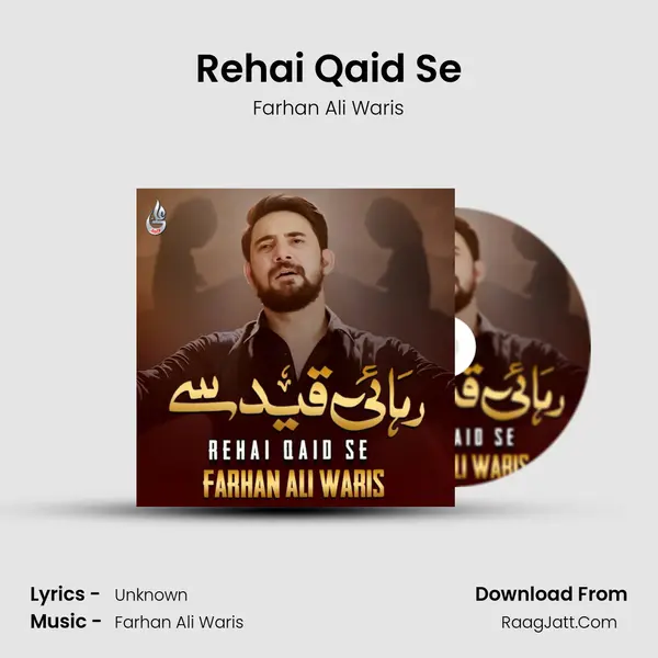 Rehai Qaid Se - Single - Farhan Ali Waris