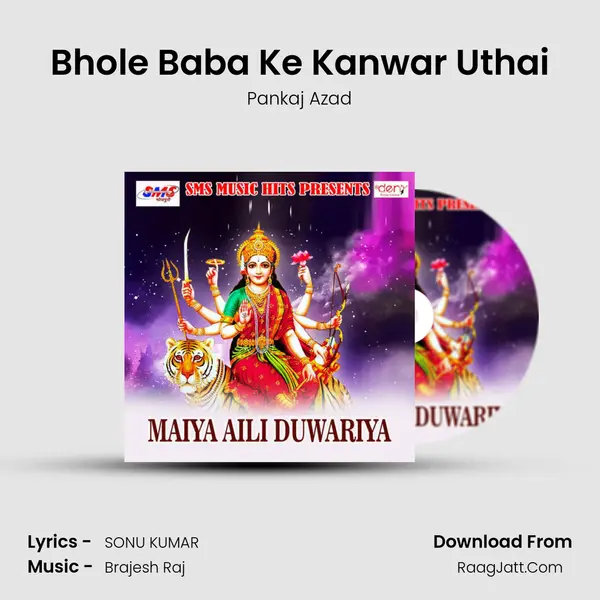 Bhole Baba Ke Kanwar Uthai MP3 Song by Pankaj Azad Cover
