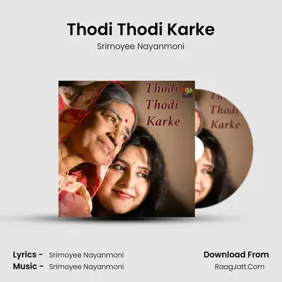 Thodi Thodi Karke MP3 Song by Srimoyee Nayanmoni Cover