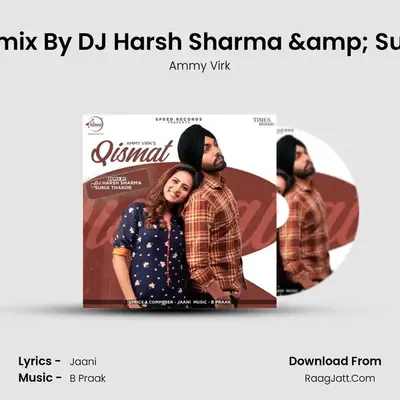 Qismat Remix By DJ Harsh Sharma &amp; Sunix Thakor mp3 song