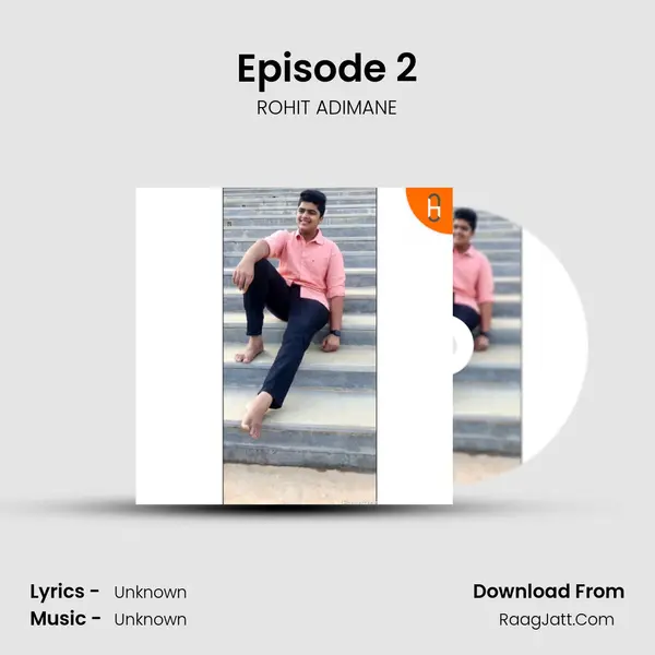 Episode 2 MP3 Song by ROHIT ADIMANE Cover