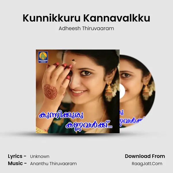 Kunnikkuru Kannavalkku MP3 Song by Adheesh Thiruvaaram Cover