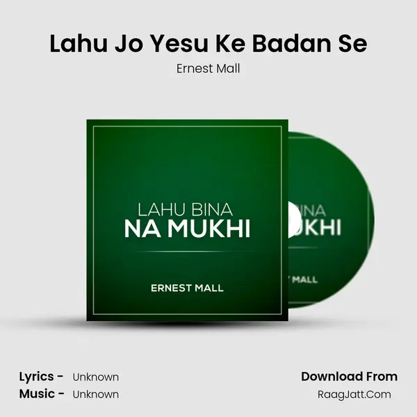 Lahu Jo Yesu Ke Badan Se MP3 Song by Ernest Mall Cover