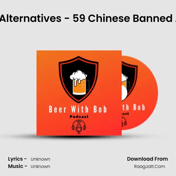 Best Alternatives - 59 Chinese Banned Apps MP3 Song by  Cover