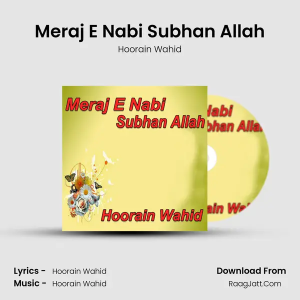 Meraj E Nabi Subhan Allah - Hoorain Wahid