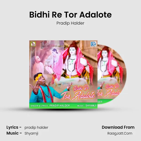 Bidhi Re Tor Adalote mp3 song