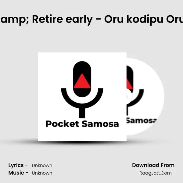 #17 - Invest, Save & Retire early - Oru kodi'pu Oru Kodi - Lets discuss MP3 Song by  Cover