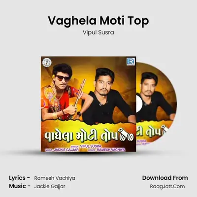 Vaghela Moti Top - 