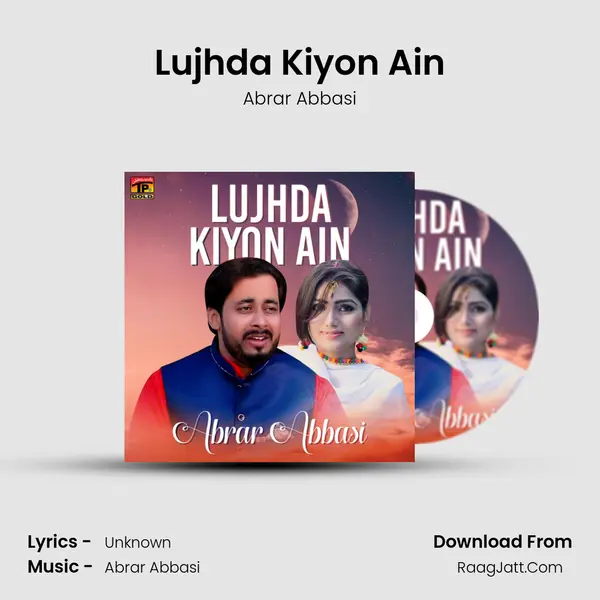 Lujhda Kiyon Ain - Single - Abrar Abbasi