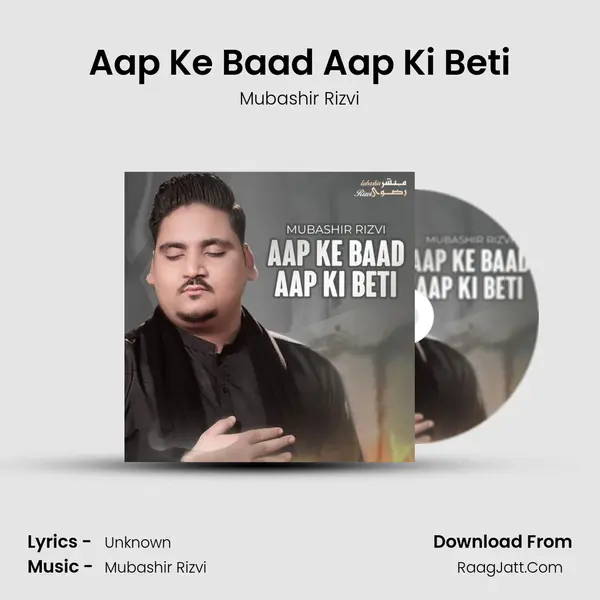 Aap Ke Baad Aap Ki Beti MP3 Song by Mubashir Rizvi Cover