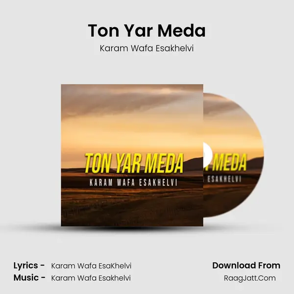 Ton Yar Meda MP3 Song by Karam Wafa Esakhelvi Cover