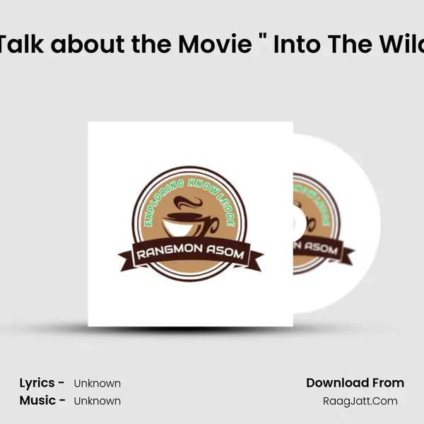 A Talk about the Movie " Into The Wild" (Assamese Podcast Rangmon Asom) (EP-10) Cover