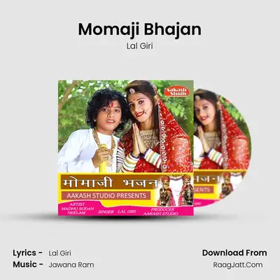 Momaji Bhajan - Lal Giri