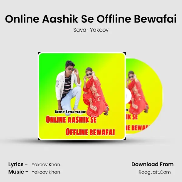 Online Aashik Se Offline Bewafai MP3 Song by Sayar Yakoov Cover