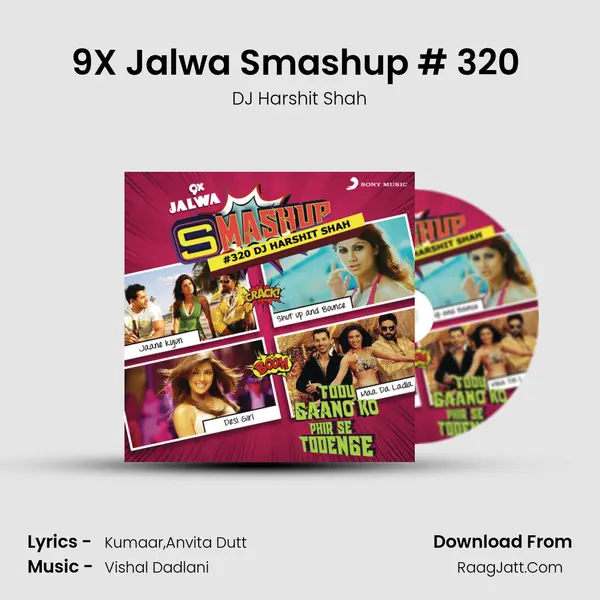 9X Jalwa Smashup # 320 (DJ Harshit Shah) mp3 song