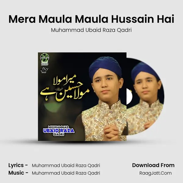 Mera Maula Maula Hussain Hai MP3 Song by Muhammad Ubaid Raza Qadri Cover