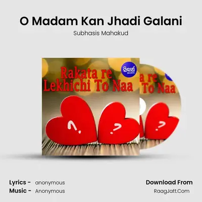 O Madam Kan Jhadi Galani MP3 Song by Subhasis Mahakud Cover